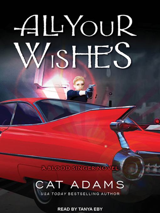 Title details for All Your Wishes by Cat Adams - Available